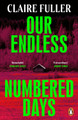 Our Endless Numbered Days by Claire Fuller 9780241003947 [USED COPY]