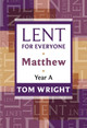 Lent for Everyone: Matthew Year A by Tom Wright 9780281062218 [USED COPY]