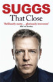 That Close by Suggs 9780857389558 [USED COPY]