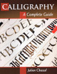Calligraphy: A Complete Guide by Julien Chazal 9780811712941