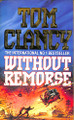 Without Remorse by Tom Clancy 9780006476412 [USED COPY]