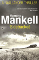 Sidetracked: Kurt Wallander by Henning Mankell 9780099571735 [USED COPY]