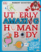 Utterly Amazing Human Body by Robert Winston 9780241206126 [USED COPY]