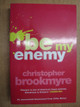 Be My Enemy by Christopher Brookmyre 9780316726146 [USED COPY]