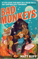 Bad Monkeys by Matt Ruff 9780747593232 [USED COPY]