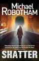 Shatter by Michael Robotham 9780751552027 [USED COPY]