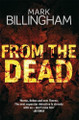 From The Dead by Mark Billingham 9781408700754 [USED COPY]