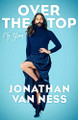 Over the Top by Jonathan Van Ness 9781471179914 [USED COPY]
