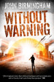 Without Warning by John Birmingham 9781781166031 [USED COPY]