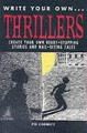 WRITE YOUR OWN THRILLERS by  9781841382739 [USED COPY]