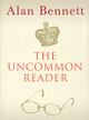 The Uncommon Reader by Alan Bennett 9781846680496 [USED COPY]