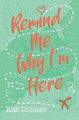 Remind Me Why I'm Here by Kat Colmer 9781925563924