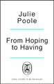 From Hoping to Having by Julie Poole 9780241826621