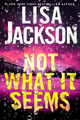 Not What It Seems by Lisa Jackson 9781496753748