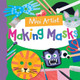 Making Masks by Toby Reynolds 9781477756720
