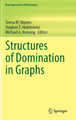 Structures of Domination in Graphs by Teresa W. Haynes