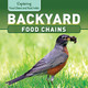 Backyard Food Chains by Katie Kawa 9781499400502