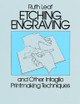 Etching, Engraving and Other Intaglio Printmaking Techniques by Ruth Leaf 9780486247212