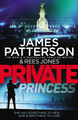 Private Princess: (Private 14) James Patterson 9781787460706