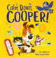 Calm Down, Cooper! by Lily Murray 9781780555706 [USED COPY]