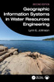 Geographic Information Systems in Water Resources Engineering by Lynn E. Johnson 9781032973449