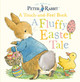 Peter Rabbit: A Fluffy Easter Tale: A Touch-and-Feel Book by Beatrix Potter 9780241793091