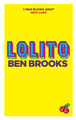 Lolito by Ben Brooks 9781782111580