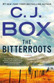 The Bitterroots: A Cassie Dewell Novel by C J Box