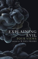 Explaining Evil: Four Views by W. Paul Franks 9781501331121