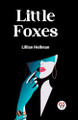 Little Foxes by Lillian Hellman 9789359951515