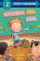 How to Start First Grade by Catherine A. Hapka