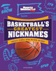 Basketball's Greatest Nicknames: Chocolate Thunder, Spoon, the Brow, and More! by Thom Storden