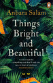 Things Bright and Beautiful by Anbara Salam 9780241982259