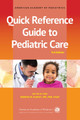 Quick Reference Guide to Pediatric Care by Dr Deepak M Kamat 9781610027120