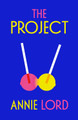 The Project by Annie Lord 9781787305472