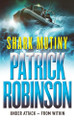 The Shark Mutiny by Patrick Robinson 9780099405276