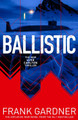 Ballistic by Frank Gardner 9781787635494