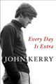 Every Day Is Extra by John Kerry 9781471177361 [USED COPY]