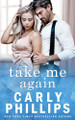 Take Me Again by Carly Phillips 9781947089075