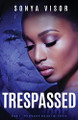 Trespassed by Sonya Visor 9780984354177