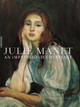 Julie Manet: The Impressionist Memory by Marianne Mathieu
