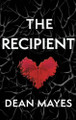 Recipient by Dean Mayes 9781771680387