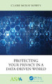 Protecting Your Privacy in a Data-Driven World Claire McKay Bowen 9780367640743