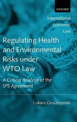 Wto Risk Analysis Regulating Health and Environmental Risks under WTO Law: A Critical ...