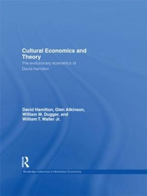 Cultural Economics and Theory: The evolutionary economics of David ...