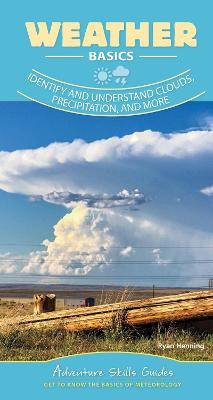 Identify Weather Weather: Identify and Understand Clouds, Precipitation, and More by ...
