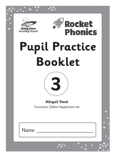 Reading Planet: Rocket Phonics - Pupil Practice Booklet 3 Abigail Steel