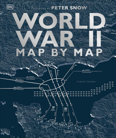 World War II Map by Map DK 9780241358719 - Booksplease