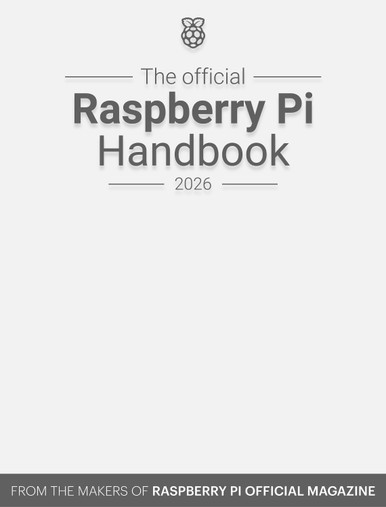 The Official Raspberry Pi Handbook 2026: Astounding Projects with ...