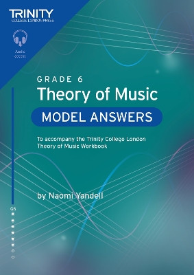 Trinity College London Theory of Music Model Answers Grade 6: To ...